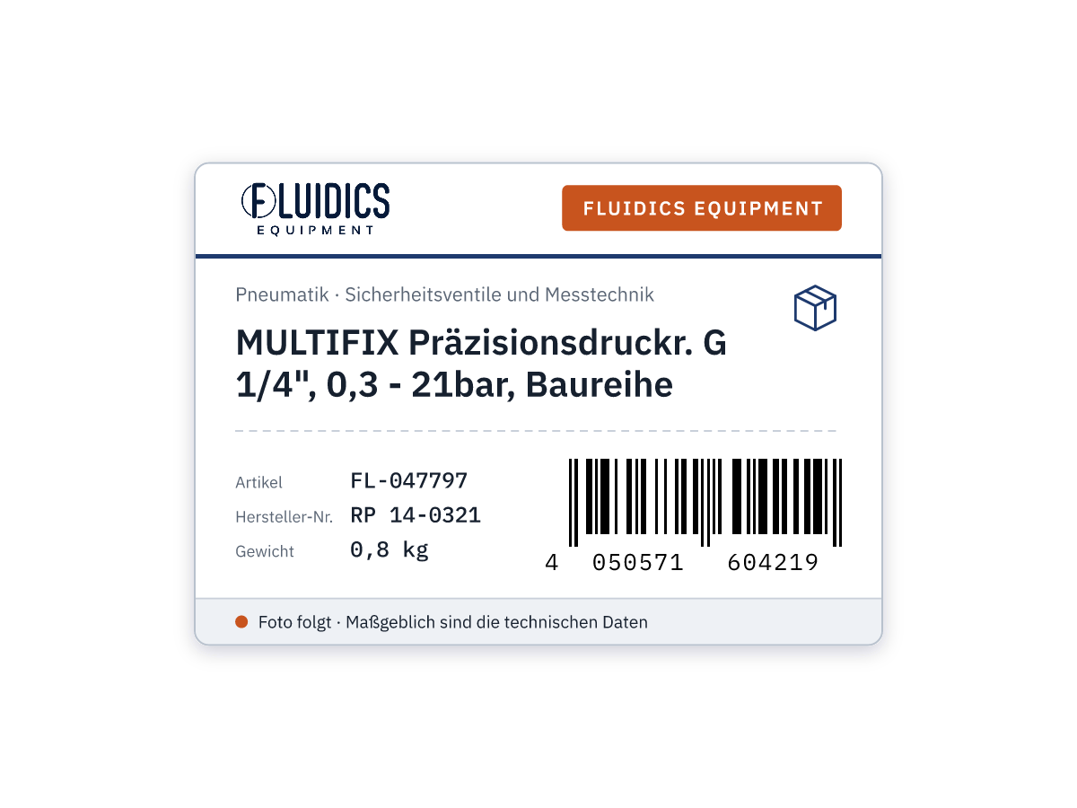 MULTIFIX Präzisionsdruckr. G 1/4", 0,3 - 21bar, Baureihe